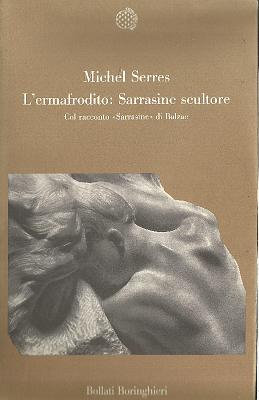 L_ermafrodito Sarrasine scultore_Michel Serres